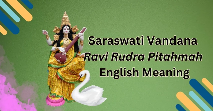 Saraswati Vandana Ravi Rudra Pitahmah English Meaning